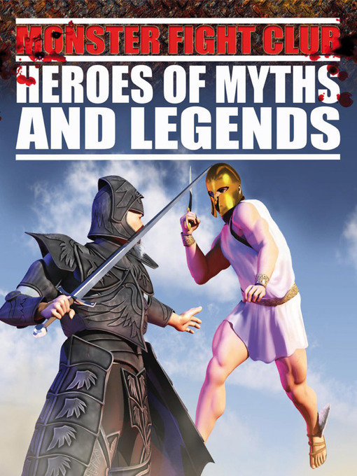 Title details for Heroes of Myths and Legends by Anita Ganeri - Available